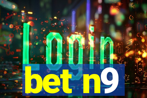 bet n9